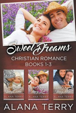 Sweet Dreams Christian Romance (Books 1-3) - Terry, Alana