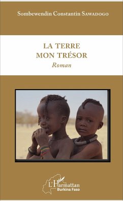 La terre mon trésor - Sawadogo, Sombewendin Constantin