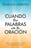 Cuando tus Palabras son tu Oración