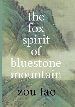 The Fox Spirit of Bluestone Mountain - Zou, Tao