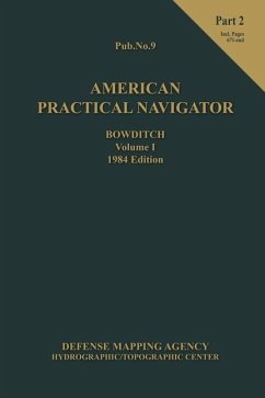 American Practical Navigator BOWDITCH 1984 Vol1 Part 2 7x102 - Bowditch, Nathaniel