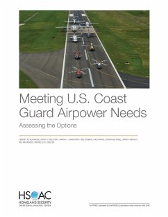 Meeting U.S. Coast Guard Airpower Needs - Eckhause, Jeremy M.; Orletsky, David T.; Davenport, Aaron C.