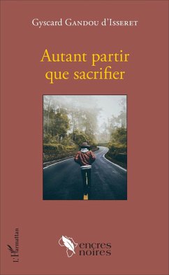 Autant partir que sacrifier - Gandou D'Isseret, Crépin Gyscard