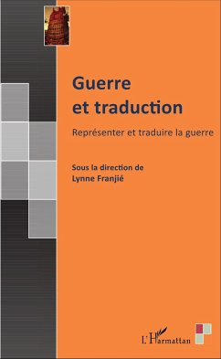 Guerre et traduction - Franjié, Lynne