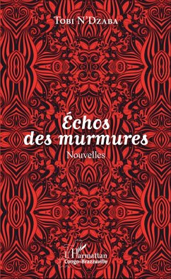 Echos des murmures. Nouvelles - N'Dzaba, Tobi