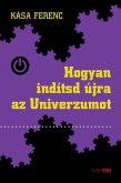 Hogyan indítsd újra az Univerzumot (eBook, ePUB) Hogyan indítsd újra az Univerzumot (eBook, ePUB)