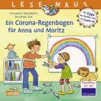 LESEMAUS 185: Ein Corona Regenbogen für Anna und Moritz - Mit Tipps für Kinder rund um Covid-19 (fixed-layout eBook, ePUB)