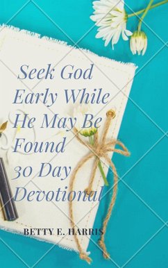 Cover Seek God Early While He May Be Found (eBook, ePUB)