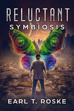 Reluctant Symbiosis (eBook, ePUB) - Roske, Earl T.