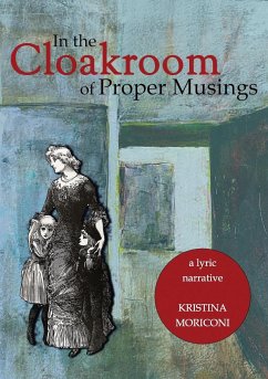 In the Cloakroom of Proper Musings - Moriconi, Kristina