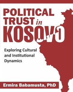 Political Trust in Kosovo: Exploring Cultural and Institutional Dynamics - Babamusta, Ermira