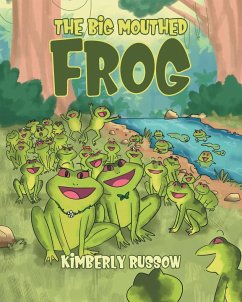 The Big mouthed Frog - Russow, Kimberly