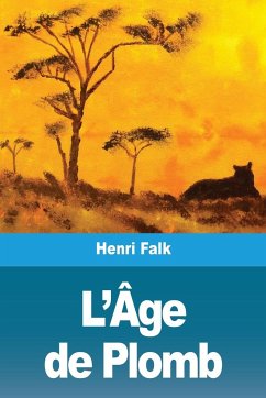 L'Âge de Plomb - Falk, Henri