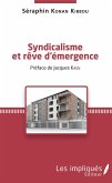 Syndicalisme et rêve d'émergence