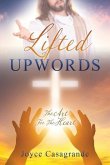 Lifted Upwords: The Art For The Heart