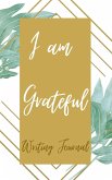 I am Grateful Writing Journal - Gold Green Line Frame - Floral Color Interior And Sections To Write People And Places