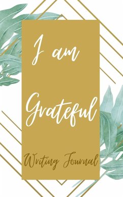I am Grateful Writing Journal - Gold Green Line Frame - Floral Color Interior And Sections To Write People And Places - Toqeph
