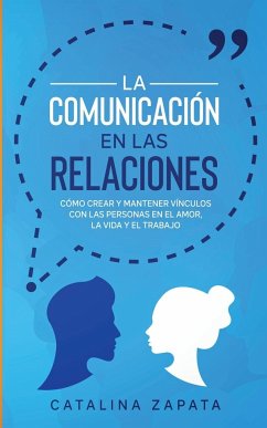 La Comunicación en las Relaciones - Zapata, Catalina