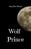 Wolf Prince (eBook, ePUB) Wolf Prince (eBook, ePUB)