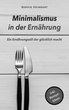 Minimalismus in der Ernährung (eBook, ePUB) - Heimgart, Sophie