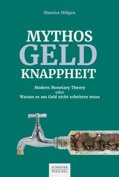 Mythos Geldknappheit (eBook, ePUB) - Höfgen, Maurice