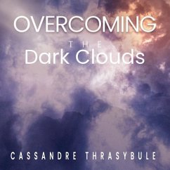 Overcoming the Dark Clouds: Faith - Thrasybule, Cassandre
