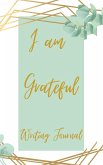 I am Grateful Writing Journal - Green Gold