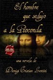 El hombre que sedujo a la Gioconda