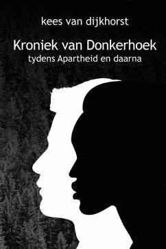 Kroniek Van Donkerhoek - Dijkhorst, Kees van
