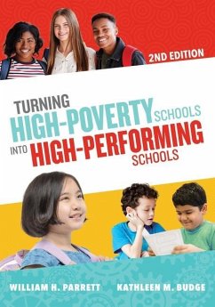Turning High-Poverty Schools Into High-Performing Schools - Parrett, William H.; Budge, Kathleen M.