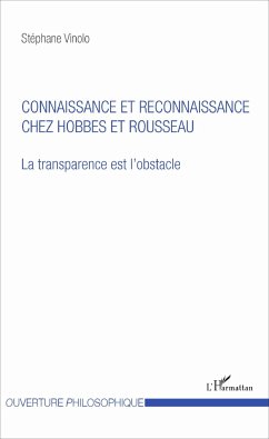 Connaissance et reconnaissance chez Hobbes et Rousseau - Vinolo, Stéphane