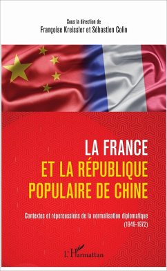 La France et la République populaire de Chine - Kreissler, Françoise; Colin, Sébastien