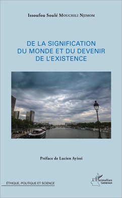 De la signification du monde et du devenir de l'existence - Mouchili Njimom, Issoufou Soulé