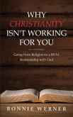 Why Christianity Isn't Working for You