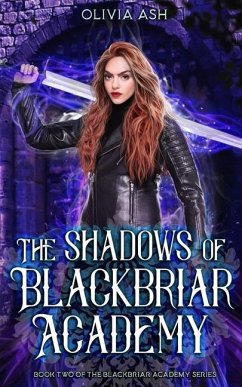 The Shadows of Blackbriar Academy: an academy fantasy romance adventure series - Ash, Olivia