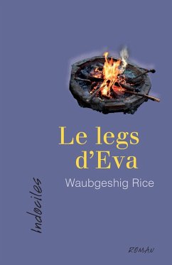 Le legs d'Eva - Rice, Waubgeshig