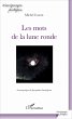 Les mots de la lune ronde - Bild 1