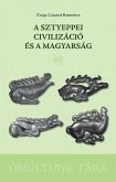 A sztyeppei civilizáció és a magyarság (eBook, ePUB)