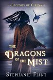 The Dragons of the Mist (Legends of Cirena, #6) (eBook, ePUB) The Dragons of the Mist (Legends of Cirena, #6) (eBook, ePUB)