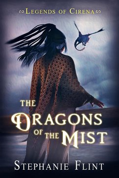 The Dragons of the Mist (Legends of Cirena, #6) (eBook, ePUB) - Flint, Stephanie