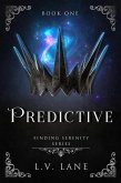Predictive (Finding Serenity, #1) (eBook, ePUB) Predictive (Finding Serenity, #1) (eBook, ePUB)
