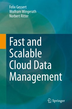 Fast and Scalable Cloud Data Management (eBook, PDF) - Gessert, Felix; Wingerath, Wolfram; Ritter, Norbert