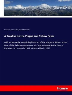 A Treatise on the Plague and Yellow Fever - Tytler, James;Cushing, Joshua;Macanulty, Barnard B.