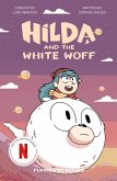 Hilda and the White Woff: Hilda Netflix Tie-In 6