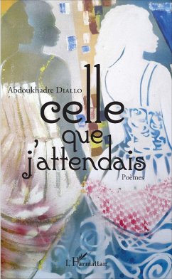 Celle que j'attendais - Diallo, Abdoukhadre