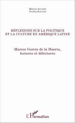 Réflexions sur la politique et la culture en Amérique latine - Sanchez, Cecilia; Aguirre, Marcos