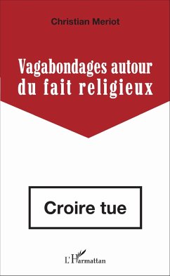 Vagabondages autour du fait religieux - Meriot, Christian