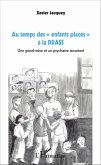 Au temps des &quote;enfants placés&quote; à la DDASS