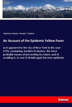 An Account of the Epidemic Yellow Fever - Seaman, Valentine;Hopkins, George F.
