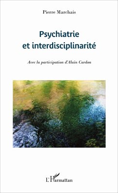 Psychiatrie et interdisciplinarité - Marchais, Pierre